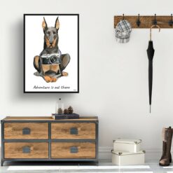 Adventure is out there Doberman dog print illustration. Framed & un-framed wall art 14 adventure is out there portrait print doberman 28x40 hall