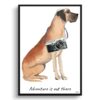 Adventure is out there Great Dane dog print illustration. Framed & un-framed wall art 2 adventure is out there portrait print great dane front view