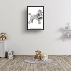 adventure is out there portrait print grey poodle 28x40 kids room