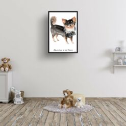 Adventure is out there Long Haired Chihuahua dog print illustration. Framed & un-framed wall art 15 adventure is out there portrait print long haired chihuahua 28x40 kids room
