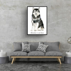 Adventure is out there Malamute dog print illustration. Framed & un-framed wall art 16 adventure is out there portrait print malamute 28x40 living room