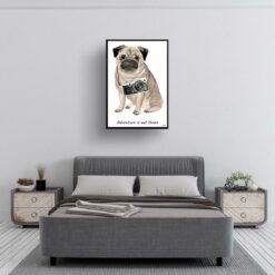 Adventure is out there Pug dog print illustration. Framed & un-framed wall art 13 adventure is out there portrait print pug 28x40 bedroom