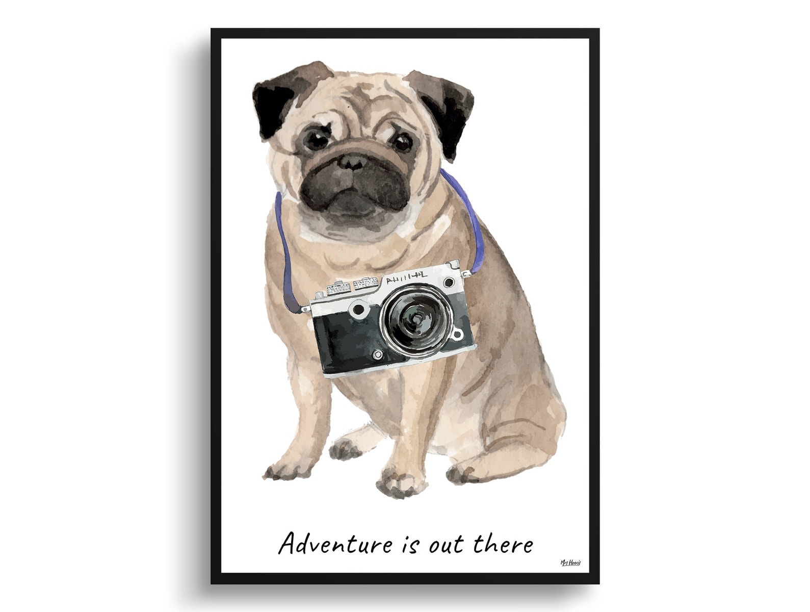 Adventure is out there Pug dog print illustration. Framed & un-framed wall art 3 Adventure is out there Pug dog print illustration. Framed & un-framed wall art
