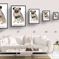 Adventure is out there Pug dog print illustration. Framed & un-framed wall art 11 adventure is out there portrait print pug size comparison