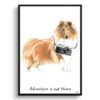 Adventure is out there Rough Collie dog print illustration. Framed & un-framed wall art 1 adventure is out there portrait print rough collie front view