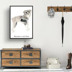 adventure is out there portrait print schnauzer 28x40 hall