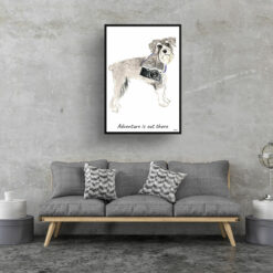 adventure is out there portrait print schnauzer 28x40 living room