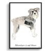 Adventure is out there Schnauzer dog print illustration. Framed & un-framed wall art 2 adventure is out there portrait print schnauzer front view