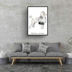 Adventure is out there White poodle dog print illustration. Framed & un-framed wall art 16 adventure is out there portrait print white poodle 28x40 living room