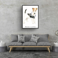 Adventure is out there Wire Haired Fox Terrier dog print illustration. Framed & un-framed wall art 16 adventure is out there portrait print wire haired fox terrier 28x40 living room