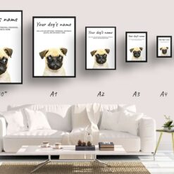 Pug personalised dog print painting. Framed & un-framed wall art 15 dog paintings prints pug print size comparison